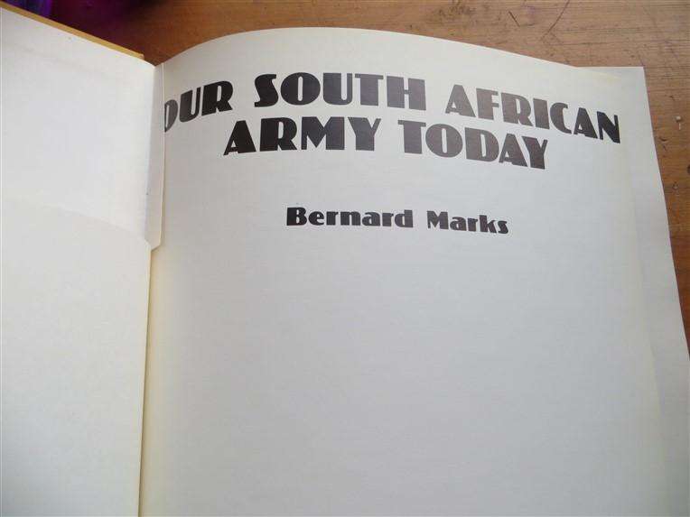 Our South African Army Today - Bernard Marks - Hardcover - See Pics