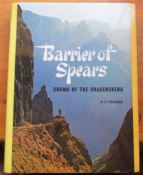 Barrier of Spears - Drama of the Drakensberg - R.O Pearse