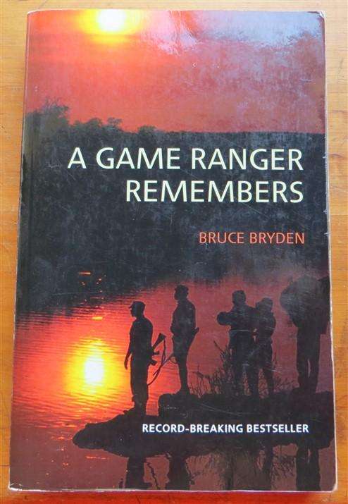 A Game Ranger Remembers - Bruce Bryden