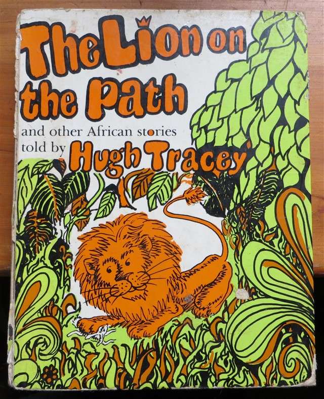 The Lion on the Path - Hugh Tracey - Great contents poor condition