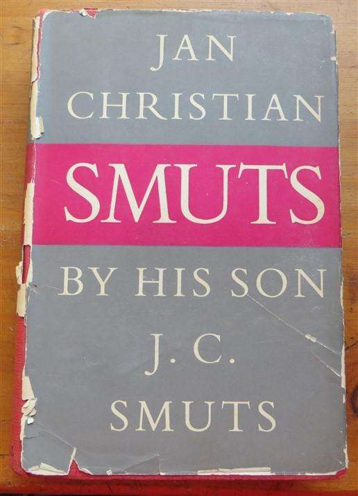 Jan Christian Smuts by his son J.C Smuts - Hardcover