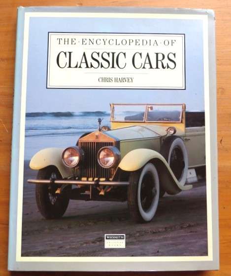 Encyclopedia of Classic Cars - Chris Harvey - Great Pics