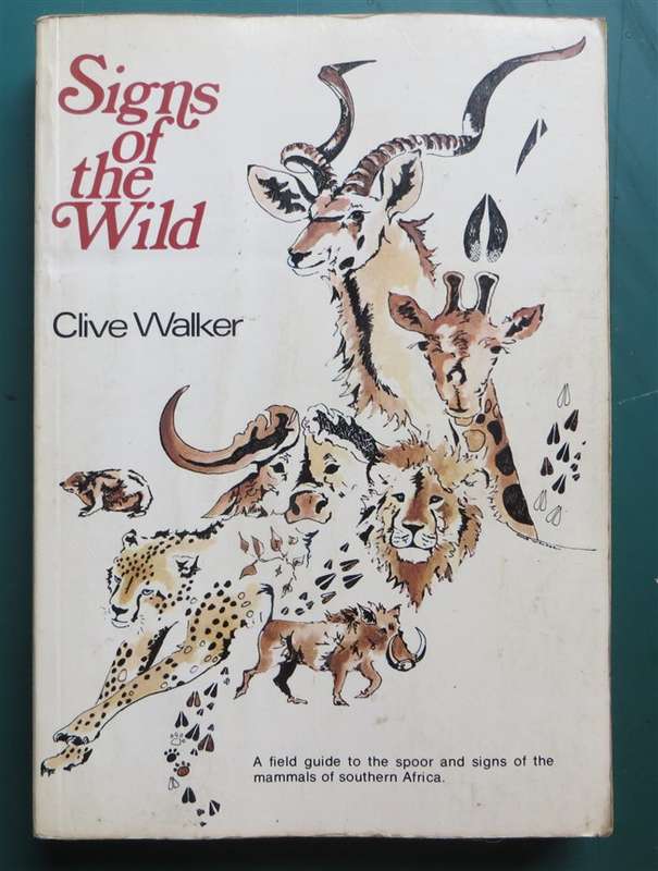 Signs of the Wild - Clive Walker - ID & Tracking Field Guide