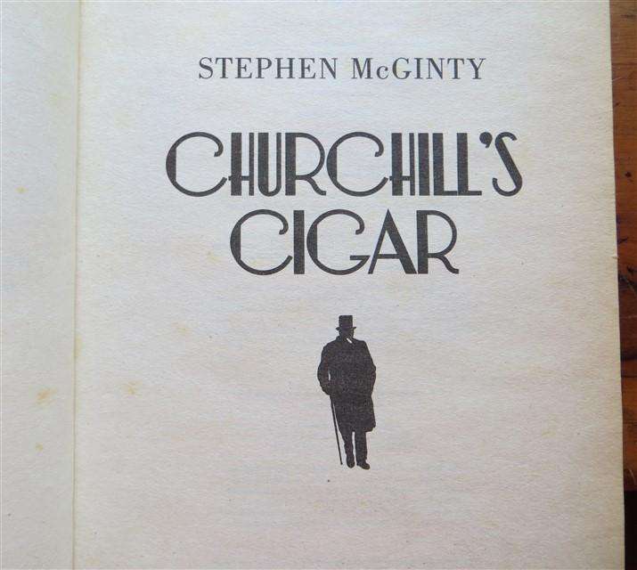 Churchill's Cigar - Stephen McGinty