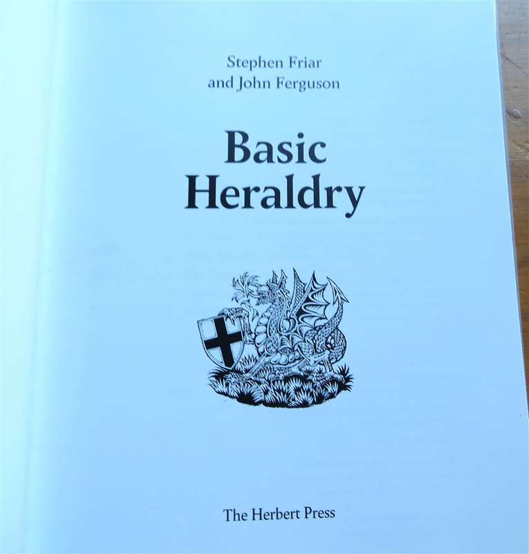 Basic Heraldry - Stephen Friar & John Ferguson