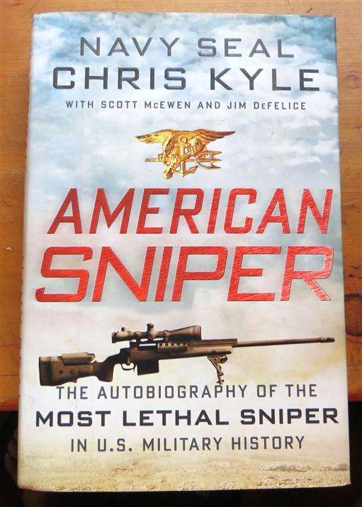 American Sniper - Autobiography of the Most Lethal Sniper in US History - Chris Kyle