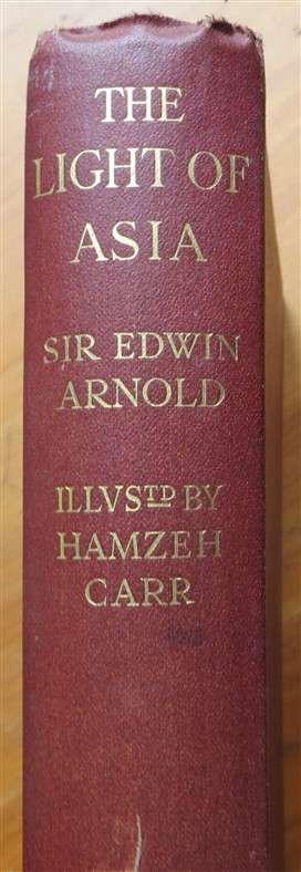 The Light of Asia - Limited Edition No. 947 of 3000 - Sir Edwin Arnold - Hamzeh Carr