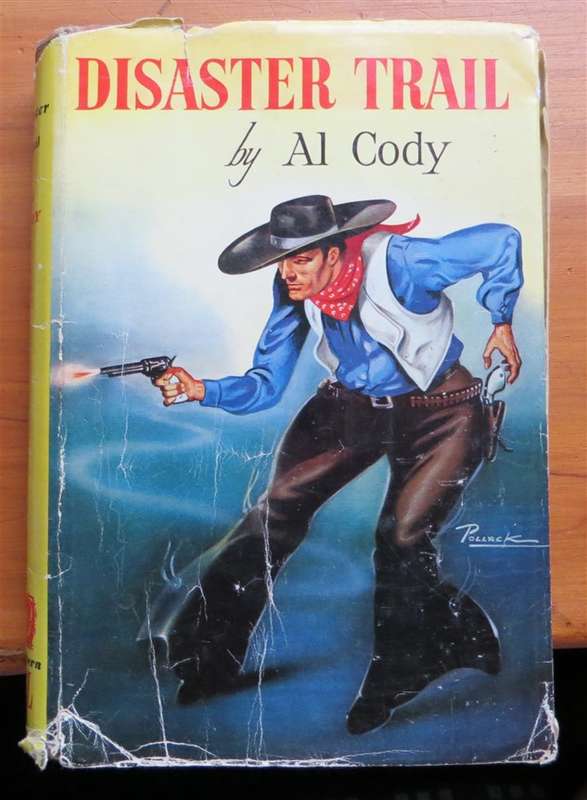 1948 Western Hardcover - Disaster Trail - Al Cody