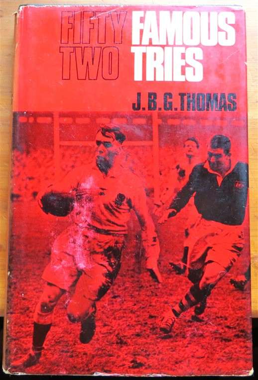 Fifty Two Famous Tries - J.B.G Thomas (1968)