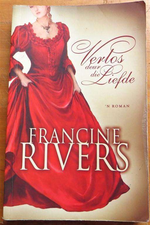 Francine Rivers - Verlos deur die Liefde