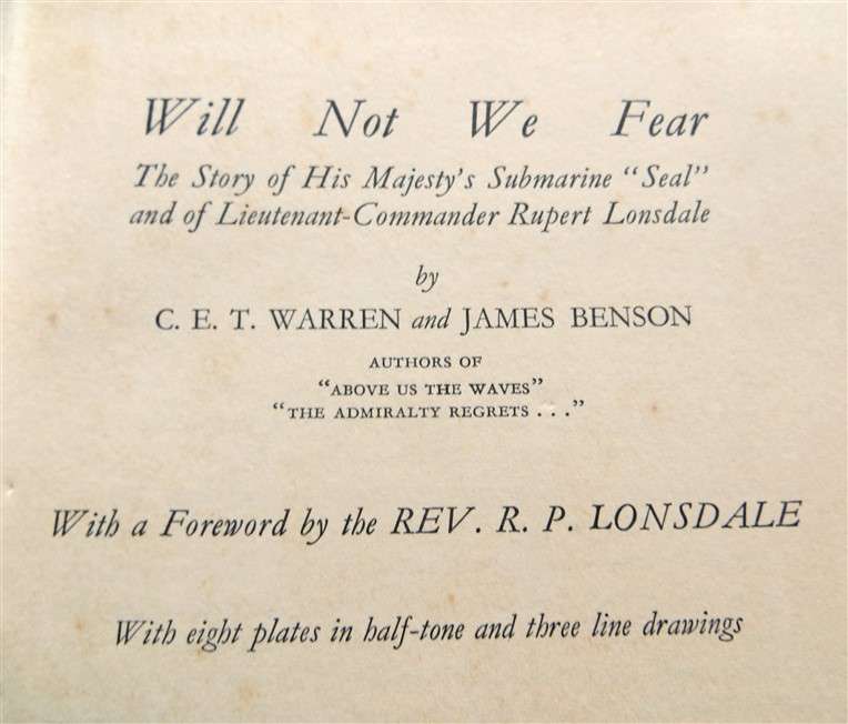 Will Not We Fear - Story of HMS Submarine "Seal" - C.E.T Warren & J.Benson (1961)