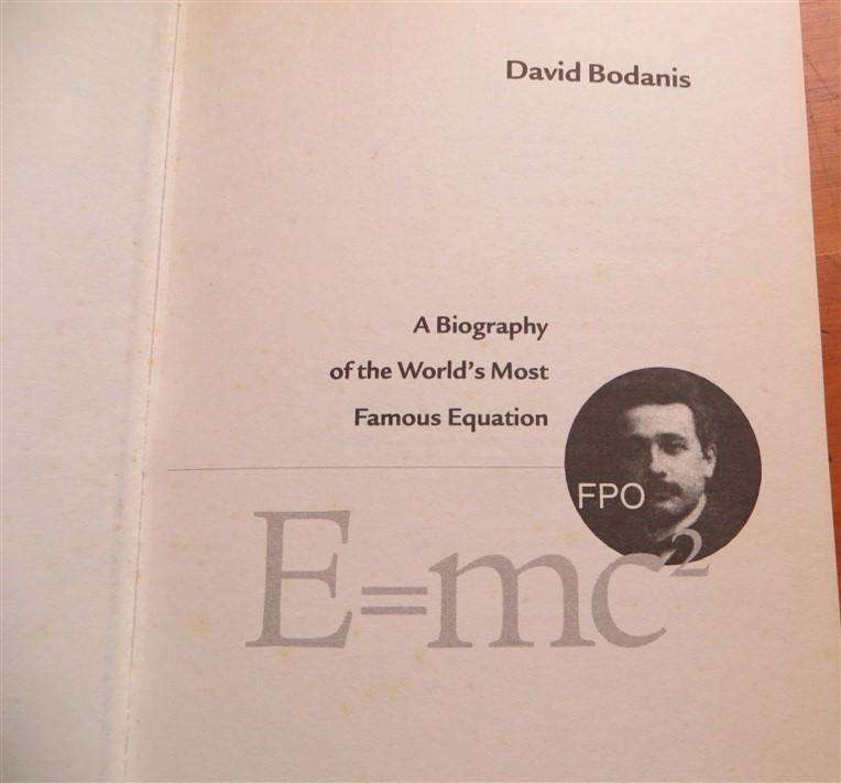 A Biography of the Worlds's Most Famous equation - E mc2 - David Bodanis