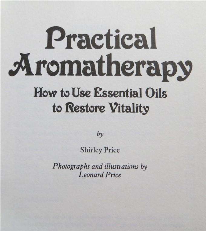 Practical Aromatherapy - Shirley Price