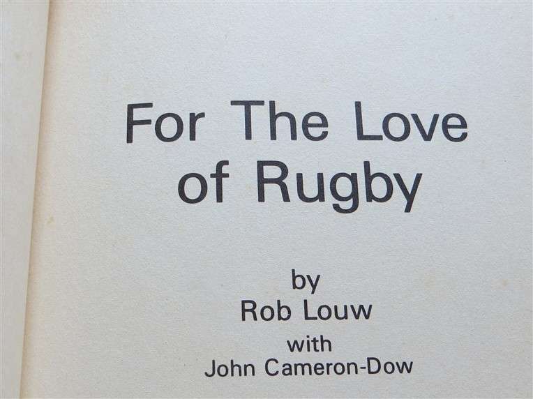 Rob Louw - For the Love of Rugby - John Cameron-Dow 1987