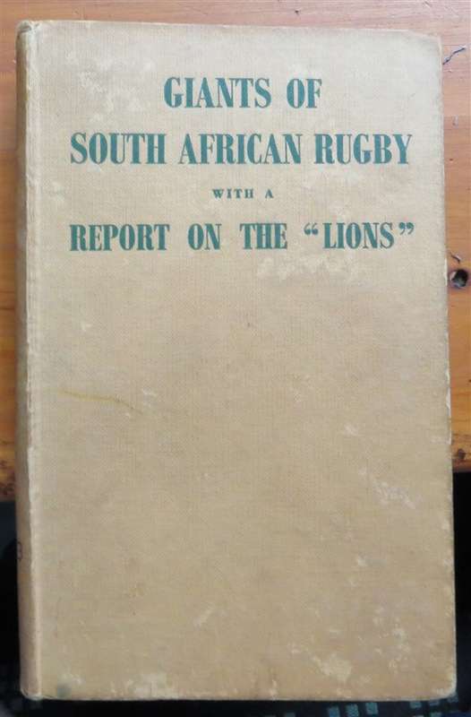 Giants Of South African Rugby with a Report On The Lions - A C Parker