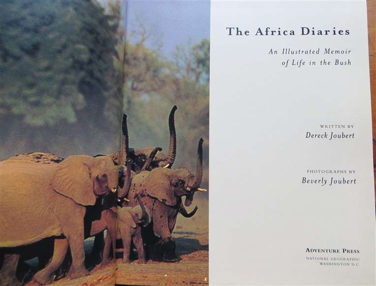 The Africa Diaries - Derek & Beverley Joubert - Illustrated Memoir