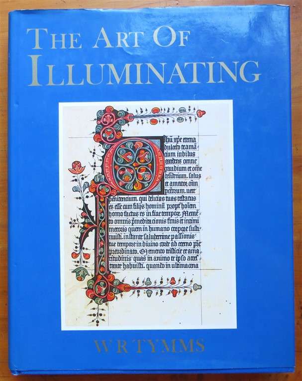 The Art of Illuminating as Practised in Europe from the Earliest Times - Hardcover