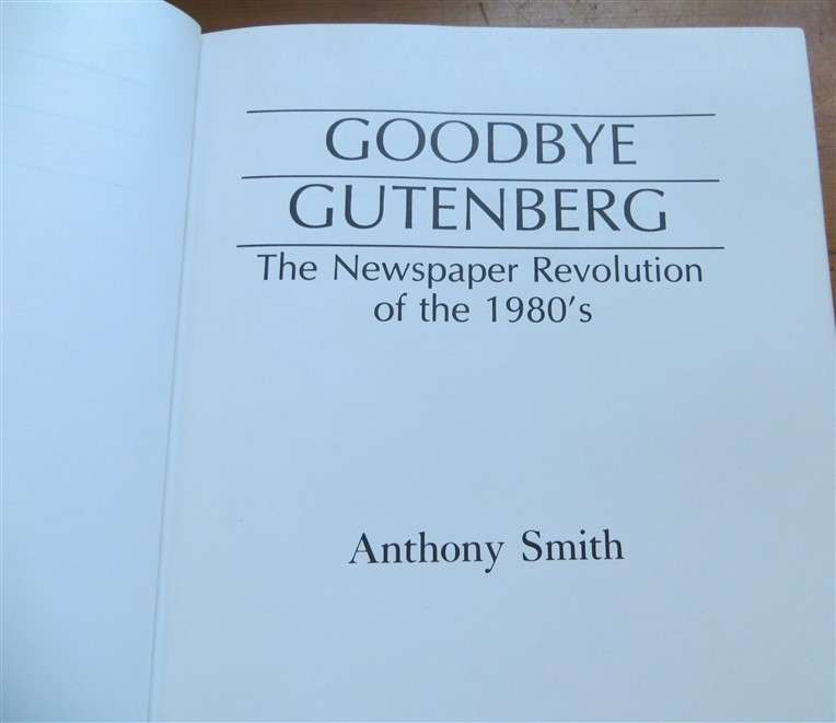 Goodbye Gutenberg - Anthony Smith - Hardcover