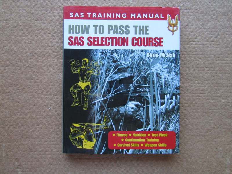 SAS Training Manual. How to Pass. By Chris McNab