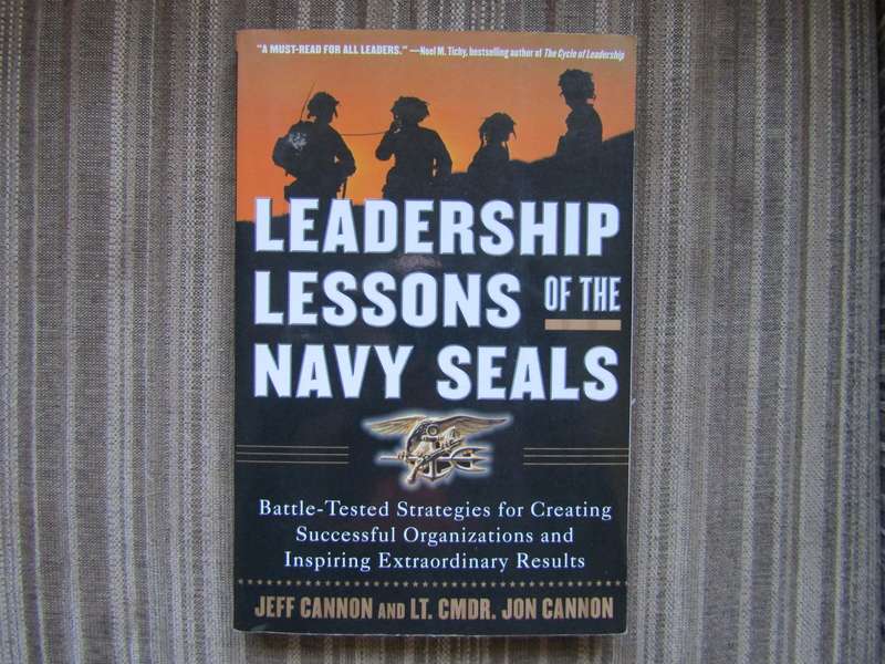 Leadership Lessons of the Navy Seals by Lt CMDR J Cannon