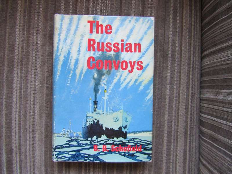The Russian Convoys By BB Schofield