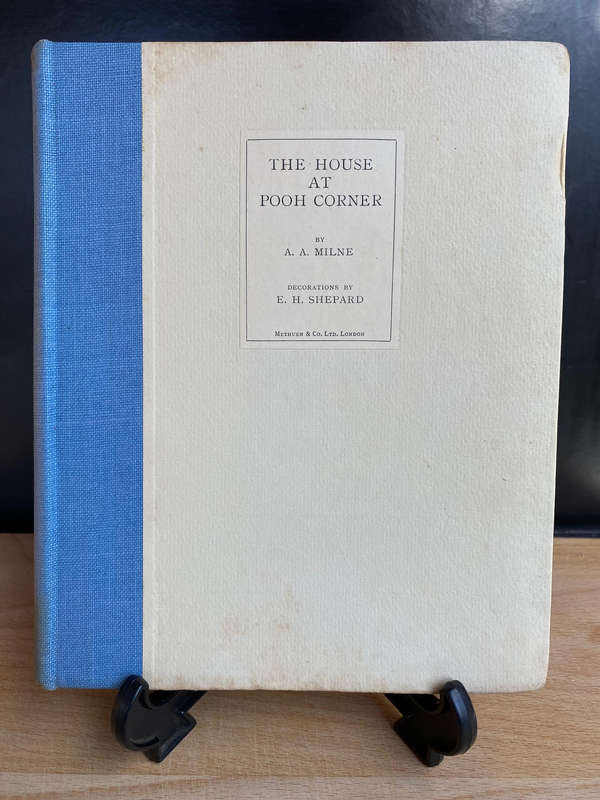 The House At Pooh Corner MILNE, A. A. 1928 - FIRST DELUXE EDITION - SIGNED BY AUTHOR AND ILLUSTRATOR