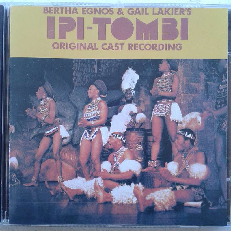 Bertha Egnos & Gail Lakier's Ipi Tombi: Original Cast Recording (1986)   [D]