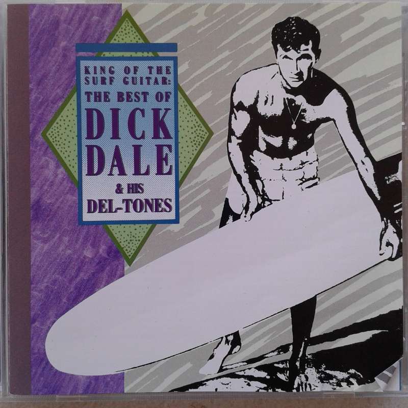 Dick Dale & His Del-Tones - King Of The Surf Guitar: The Best Of (1989)