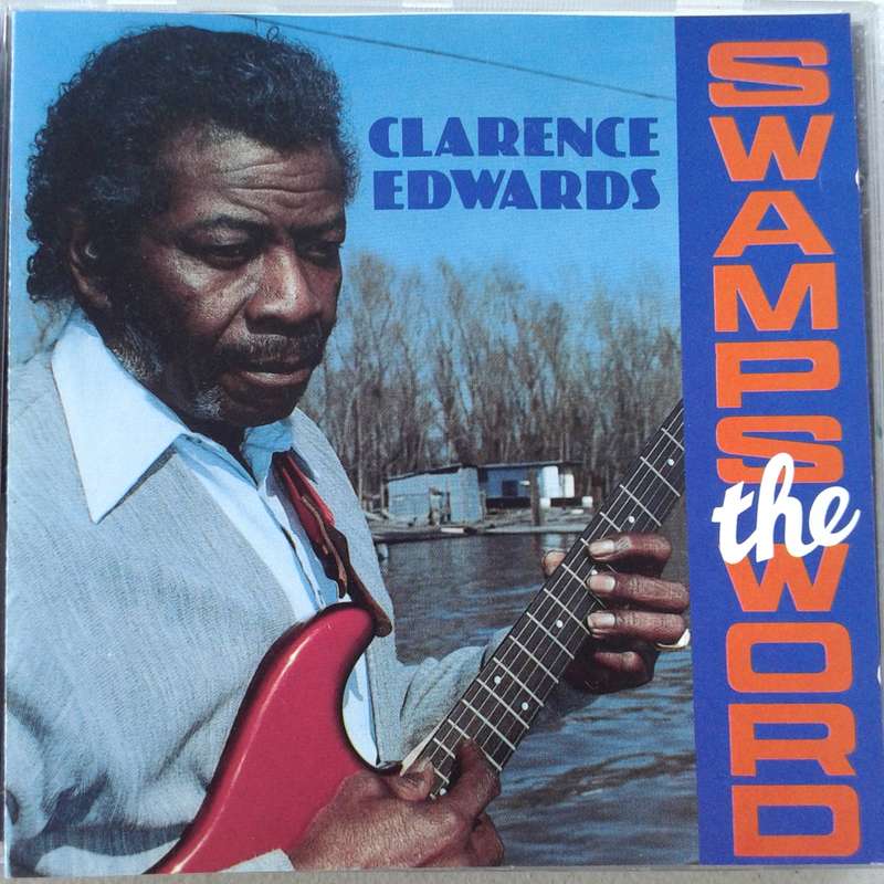 Clarence Edwards - Swamp's The Word [Import CD] (1991)