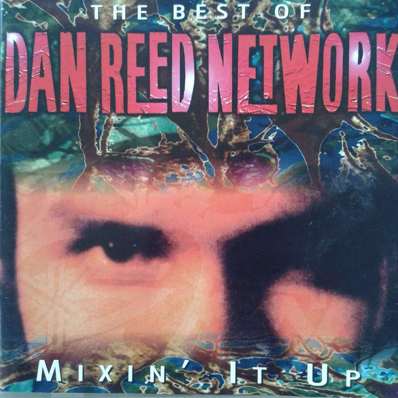 Dan Reed Network - Mix It Up: The Best Of Dan Reed Network (1993)