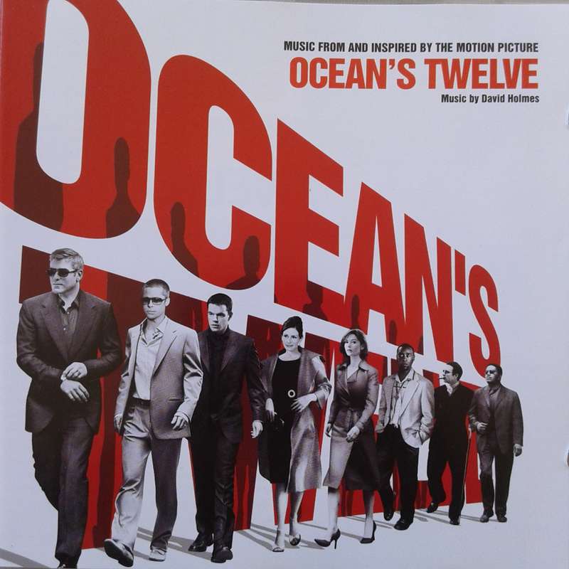 Ocean's Twelve (Music From & Inspired By The Motion Picture) - David Holmes (2004)