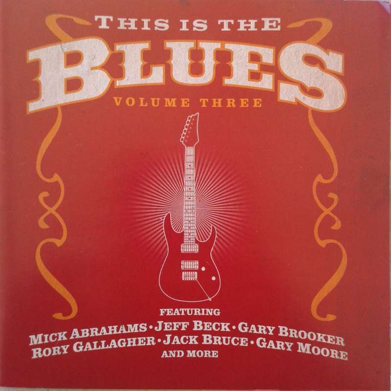 This Is The Blues: Volume Three - Various Artists (2010)
