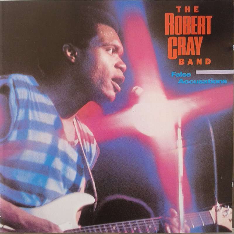 The Robert Cray Band - False Accusations (1986)