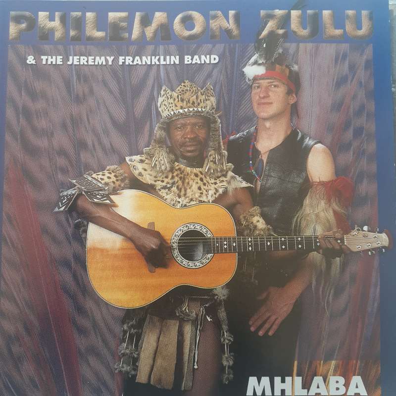 Philemon Zulu & The Jeremy Franklin Band - Mhlaba (2000)