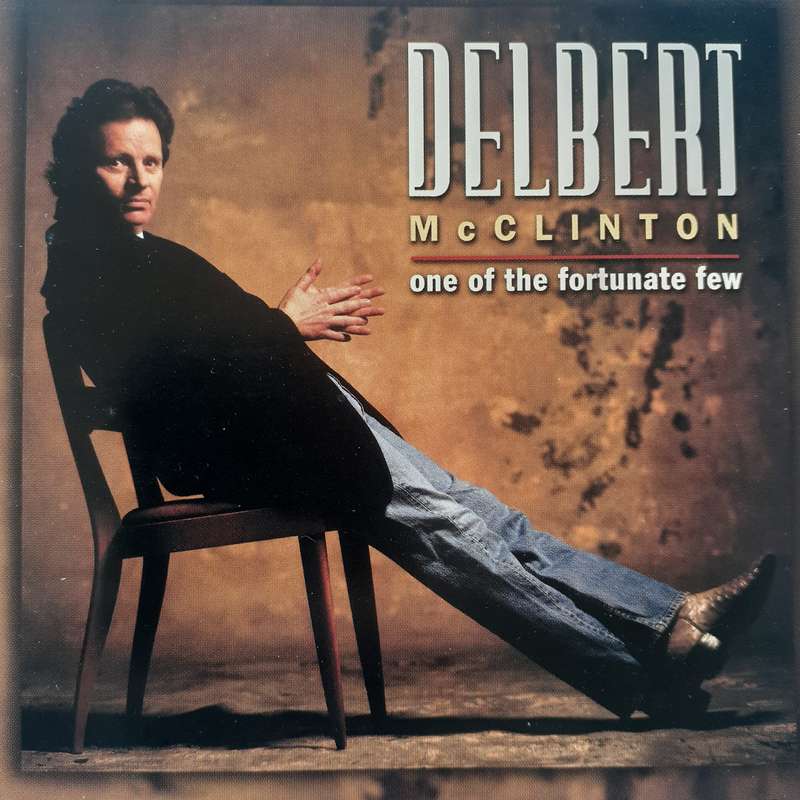 Delbert McClinton - One Of The Fortunate Few (1997)