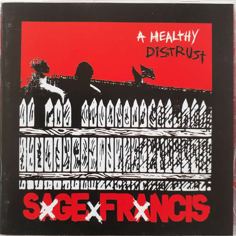 Sage Francis - A Healthy Distrust (2005)   *Conscious