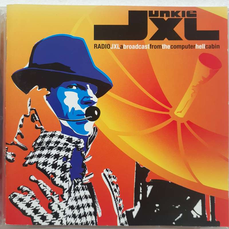 Junkie XL - Radio JXL: A Broadcast From The Computer Hell Cabin (2003)