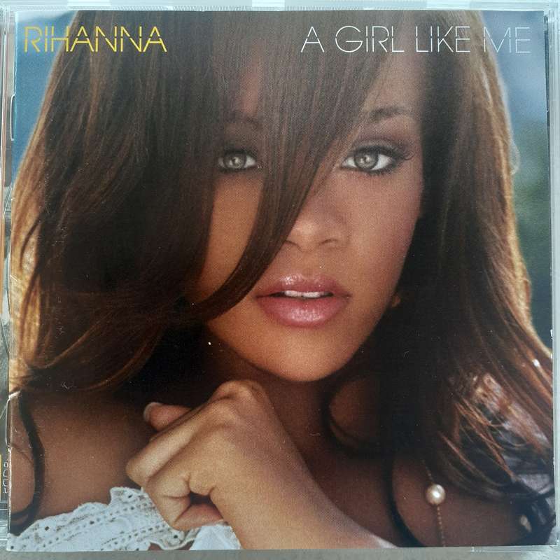 Rihanna - A Girl Like Me (2006)    [R]