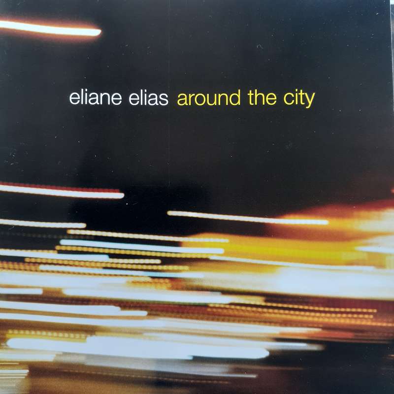 Eliane Elias - Around The City (2006)