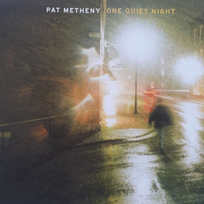 Pat Metheny - One Quiet Night (2003)