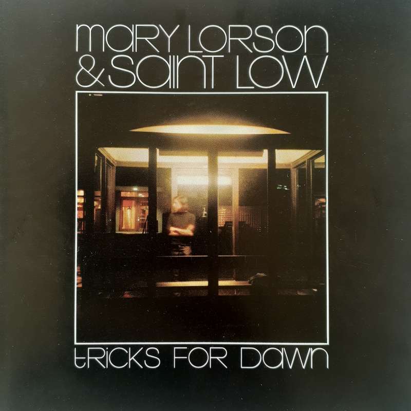 Mary Lorson & Saint Low - Tricks For Dawn (2002)