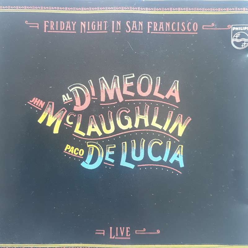 John McLaughlin, Al Di Meola, Paco De Lucía - Friday Night In San Francisco (1991)  [M]