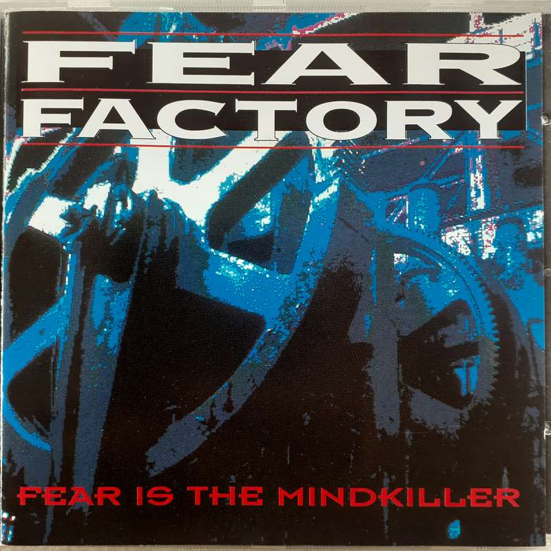 Fear Factory - Fear Is The Mindkiller (1993)