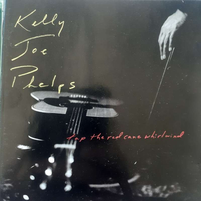 Kelly Joe Phelps - Tap The Red Cane Whirlwind (2004)