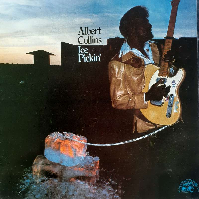 Albert Collins - Ice Pickin' (1981)