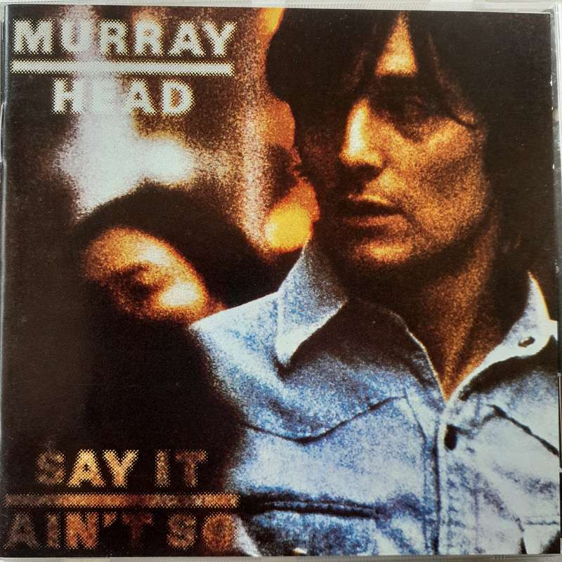 Murray Head - Say It Ain't So (1995)