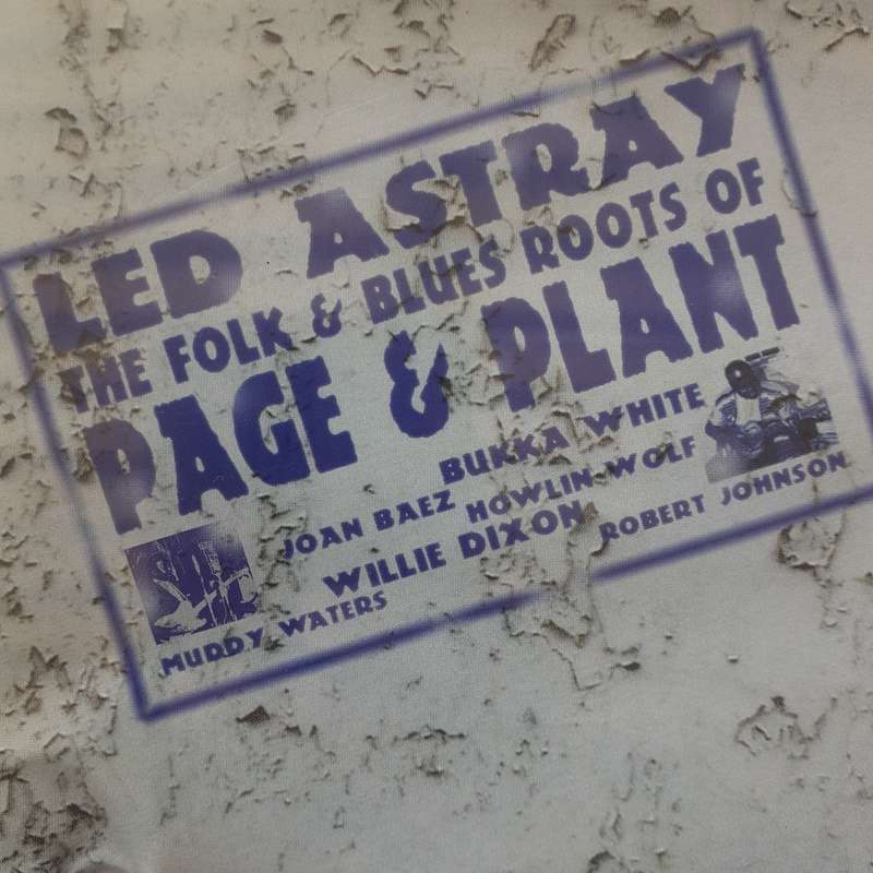 Led Astray - The Folk & Blues Roots Of Page And Plant - Various (1999)