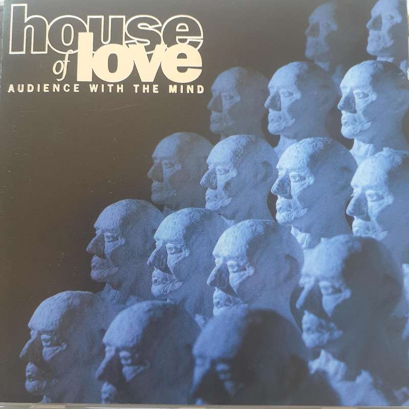 The House Of Love - Audience With The Mind (1993)
