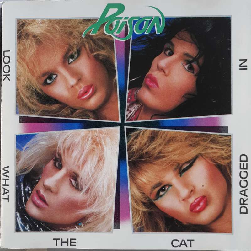 Poison - Look What The Cat Dragged In (1986)