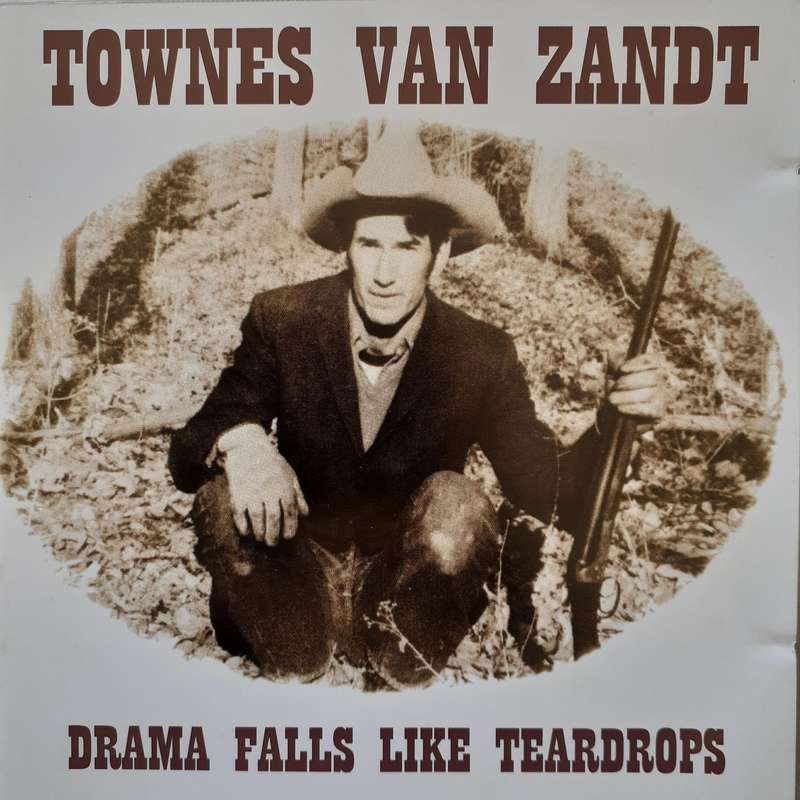 Townes Van Zandt - Drama Falls Like Teardrops [2CD] (2000)